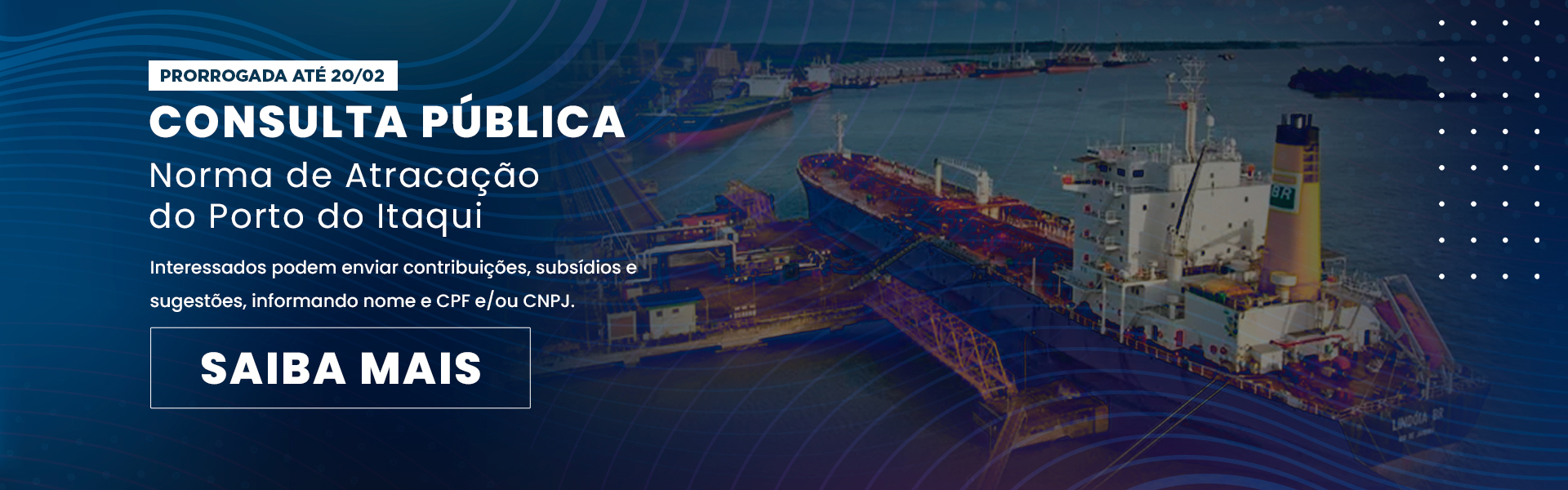 Consulta Pública - Norma de Atracação do Porto do itaqui - Prorrogada até 20/02